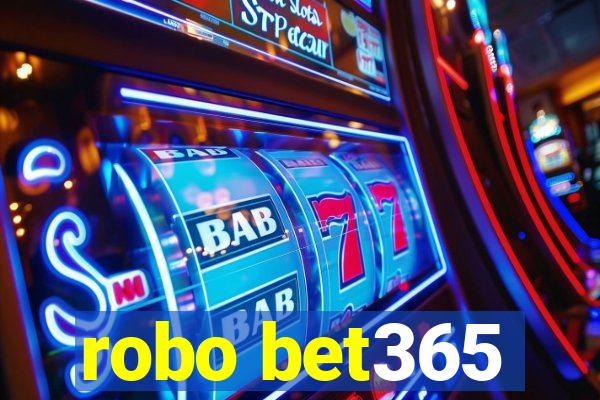 robo bet365